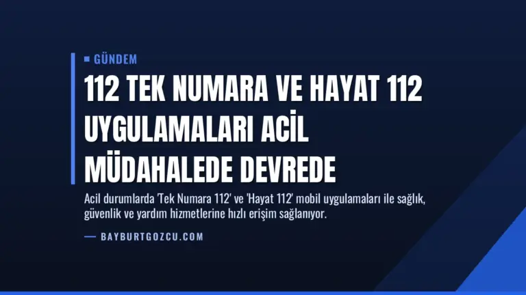 112 Tek Numara ve Hayat 112 Uygulamaları Acil Müdahalede Devrede
