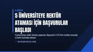 5 Üniversiteye Rektör Ataması İçin Başvurular Başladı