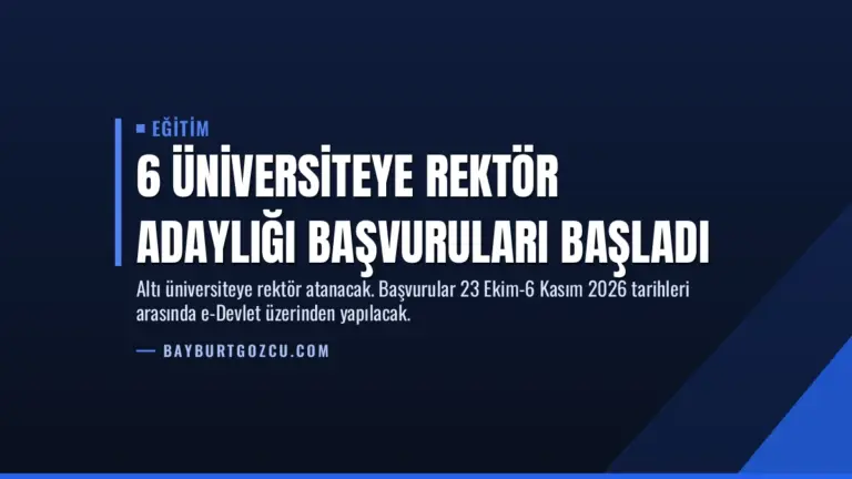 6 Üniversiteye Rektör Adaylığı Başvuruları Başladı