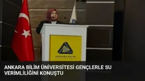 Ankara Bilim Üniversitesi Gençlerle Su Verimliliğini Konuştu