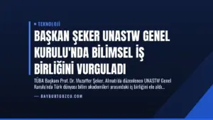 Başkan Şeker UNASTW Genel Kurulu’nda Bilimsel İş Birliğini Vurguladı