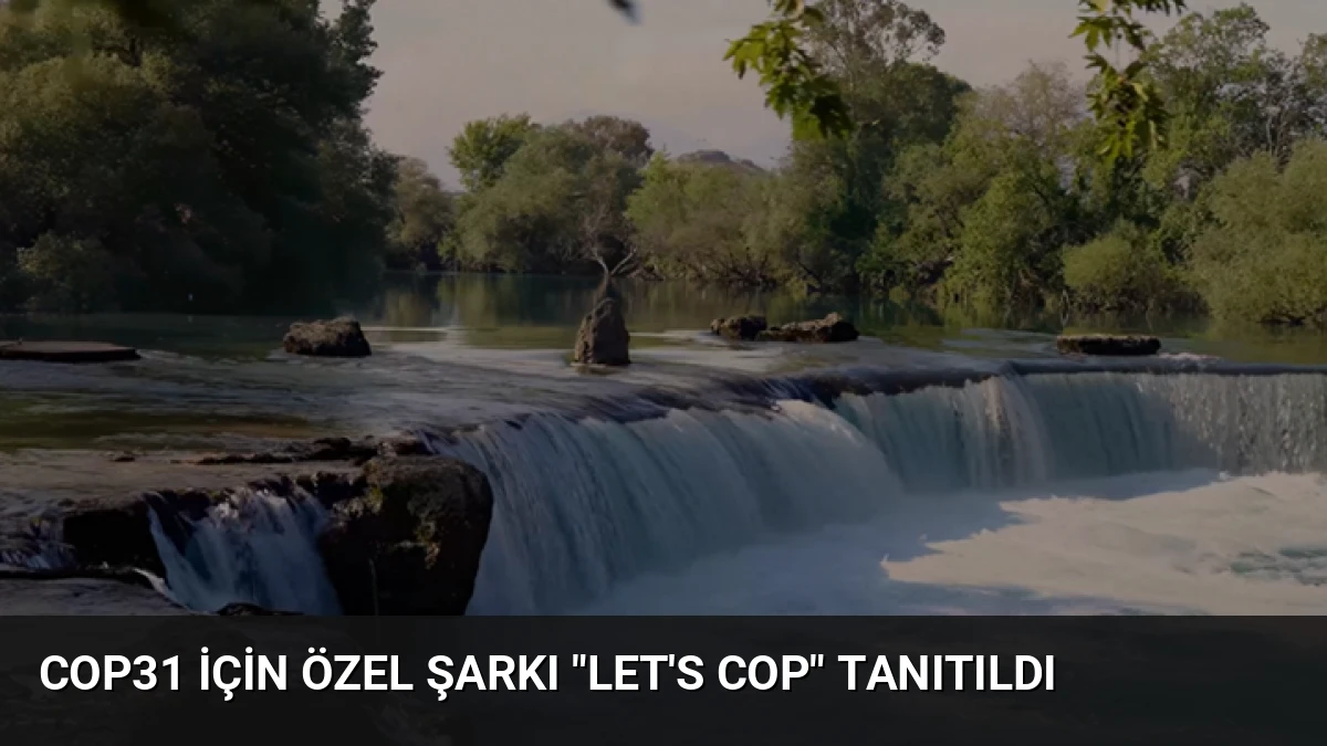 COP31 İçin Özel Şarkı “Let’s COP” Tanıtıldı