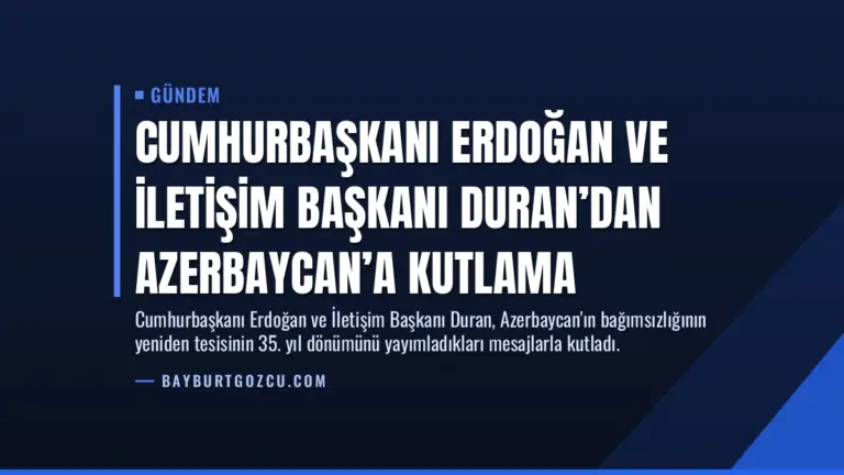 Cumhurbaşkanı Erdoğan ve İletişim Başkanı Duran’dan Azerbaycan’a Kutlama