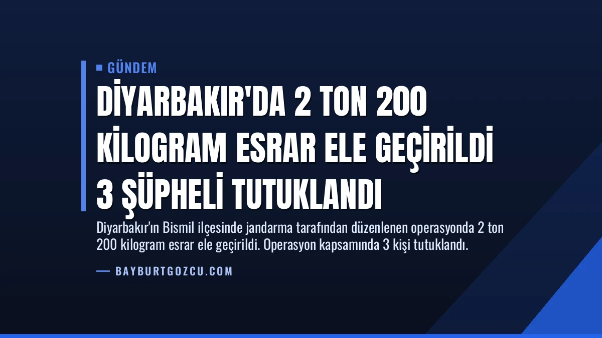 Diyarbakır’da 2 Ton 200 Kilogram Esrar Ele Geçirildi 3 Şüpheli Tutuklandı
