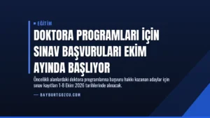 Doktora Programları İçin Sınav Başvuruları Ekim Ayında Başlıyor