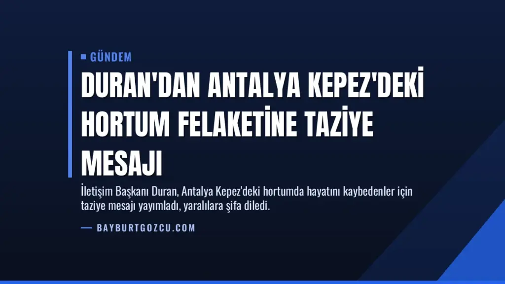 Duran'dan Antalya Kepez'deki hortum felaketine taziye mesajı