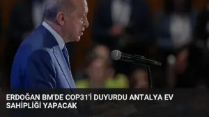 Erdoğan BM’de COP31’i Duyurdu Antalya Ev Sahipliği Yapacak
