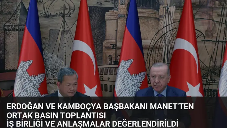 Erdoğan ve Kamboçya Başbakanı Manet’ten Ortak Basın Toplantısı
İş Birliği ve Anlaşmalar Değerlendirildi