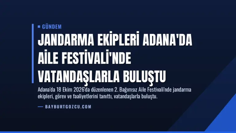 Jandarma Ekipleri Adana’da Aile Festivali’nde Vatandaşlarla Buluştu