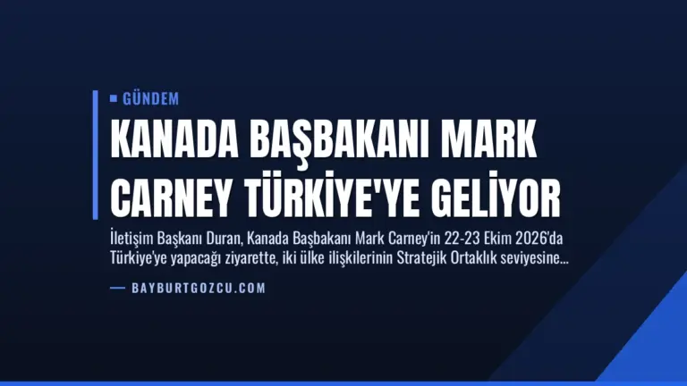 Kanada Başbakanı Mark Carney Türkiye’ye Geliyor