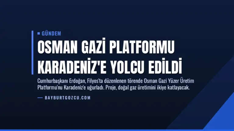 Osman Gazi Platformu Karadeniz’e Yolcu Edildi