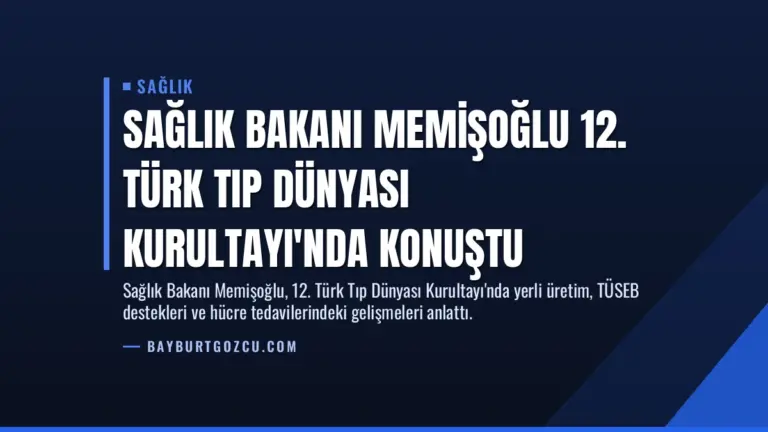 Sağlık Bakanı Memişoğlu 12. Türk Tıp Dünyası Kurultayı'nda Konuştu