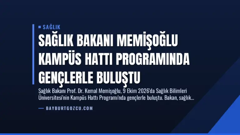 Sağlık Bakanı Memişoğlu Kampüs Hattı Programında Gençlerle Buluştu