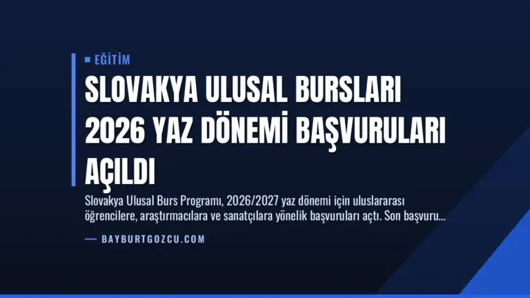 Slovakya Ulusal Bursları 2026 Yaz Dönemi Başvuruları Açıldı