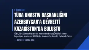 TÜBA UNASTW Başkanlığını Azerbaycan’a Devretti Kazakistan’da Buluştu