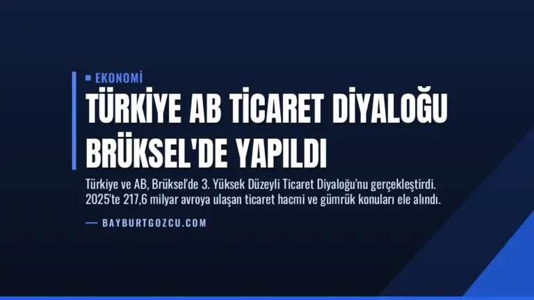 Türkiye AB Ticaret Diyaloğu Brüksel’de Yapıldı