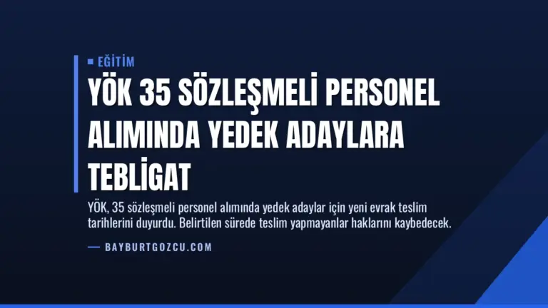 YÖK 35 Sözleşmeli Personel Alımında Yedek Adaylara Tebligat